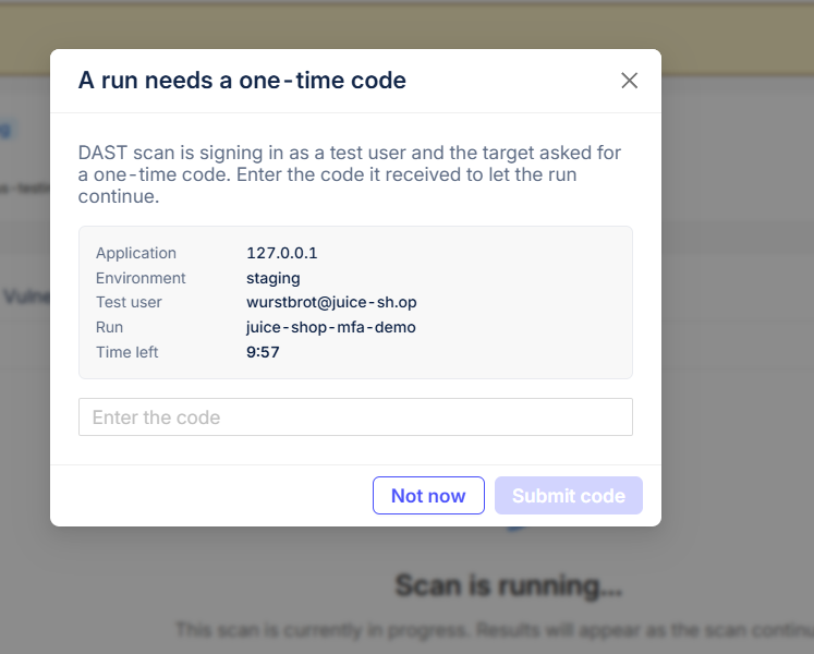 A scan needs a one-time code — dashboard modal showing application, environment, test user, scan name, time left, and a code entry field